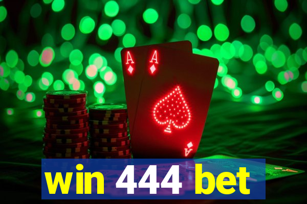 win 444 bet